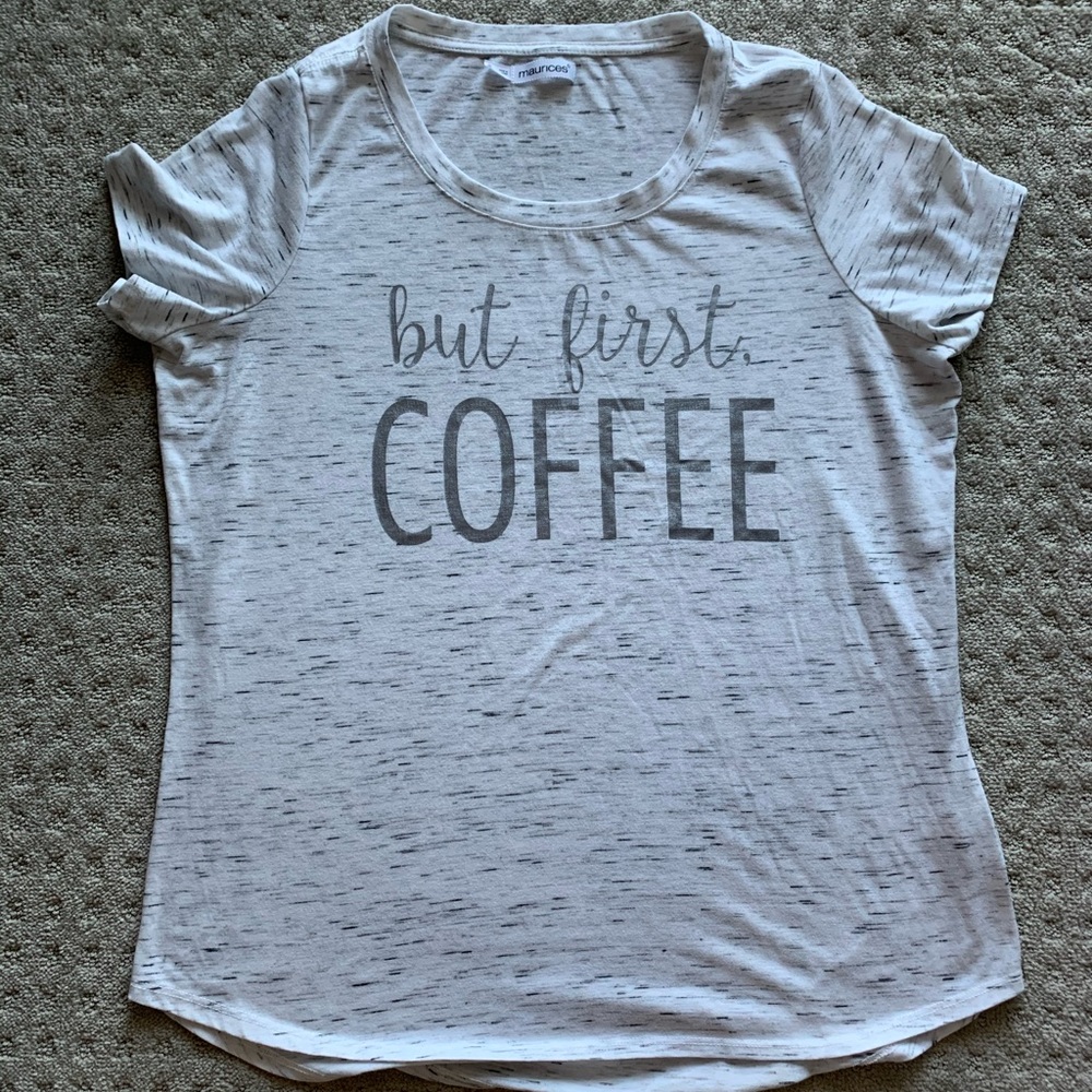 MAURICES “But First Coffee” Short Sleeve Tee